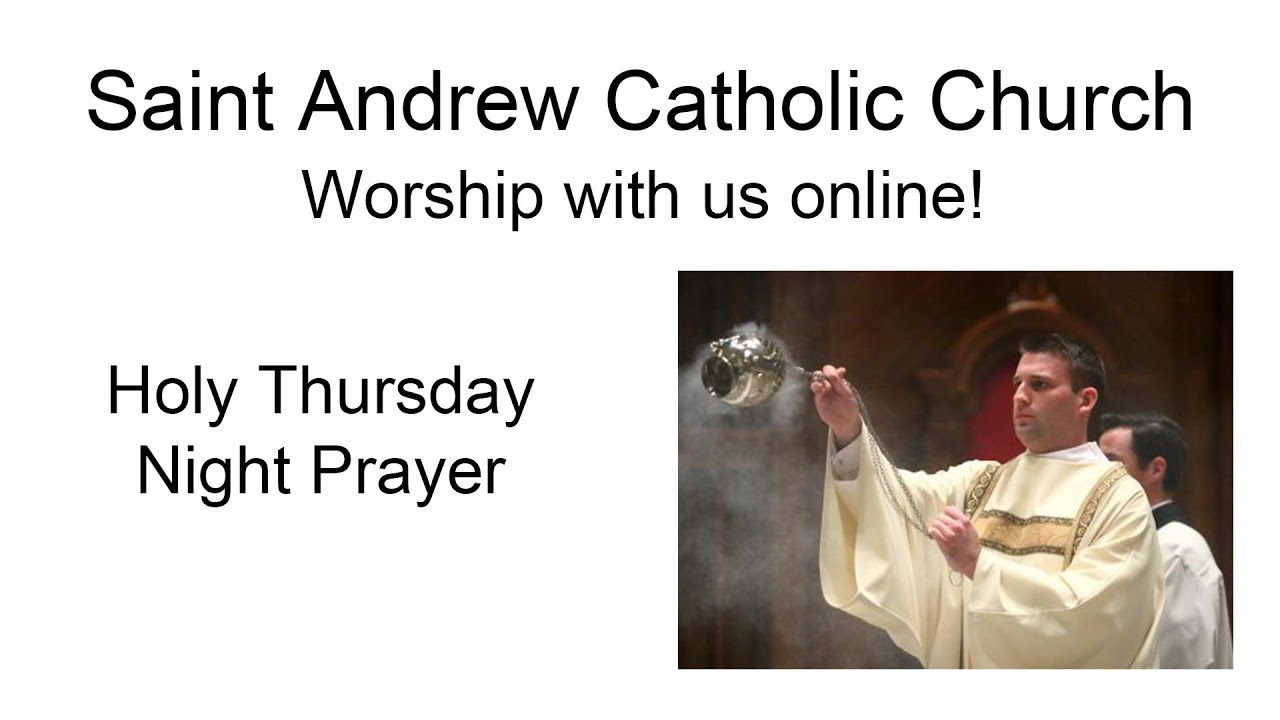 Saint Andrew: Holy Thursday Night Prayer