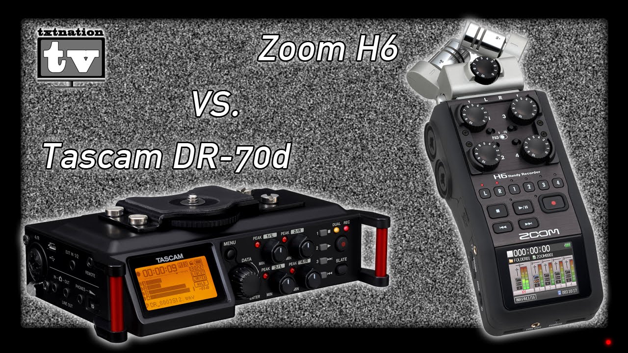 Zoom H6 vs Tascam DR-70d 4 Channel Recorder