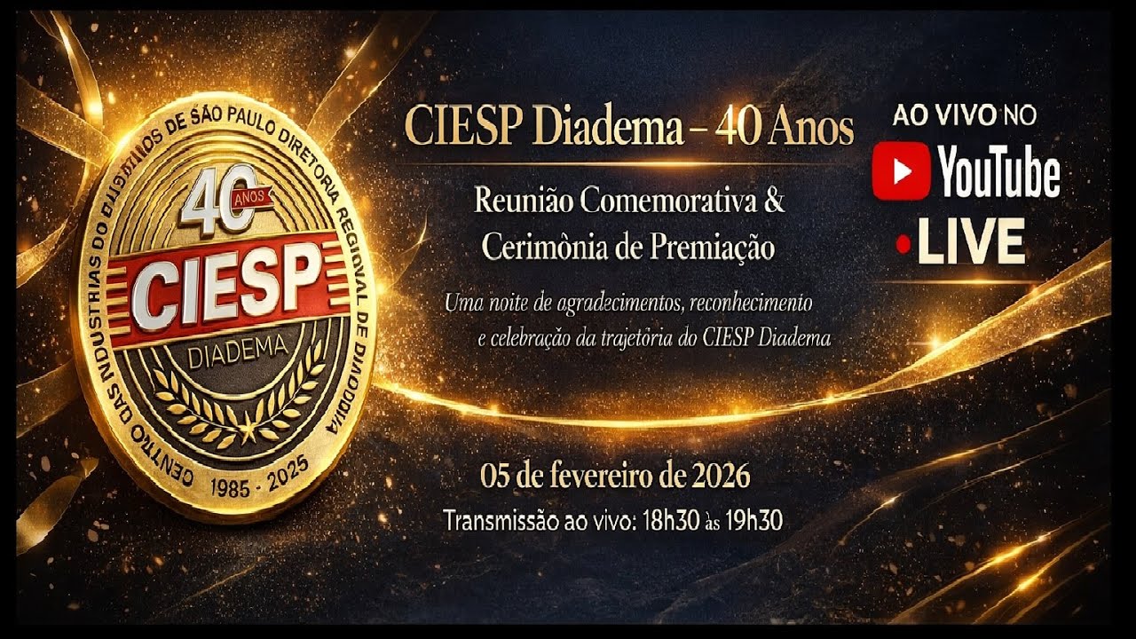 CIESP Diadema 40 Anos | Reunião Comemorativa & Cerimônia de Premiação | AO VIVO