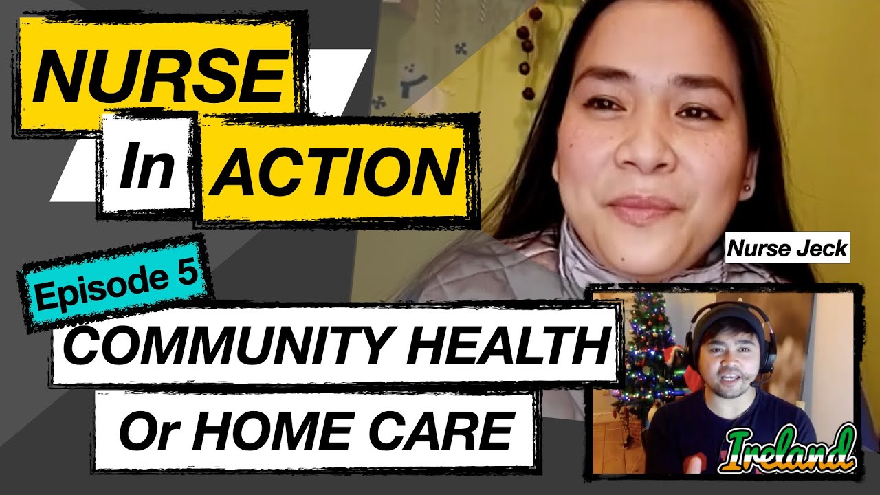 Episode 5: COMMUNITY HEALTH OR HOME CARE NURSING | Nurse in Action | Pinoy Nurse in Ireland