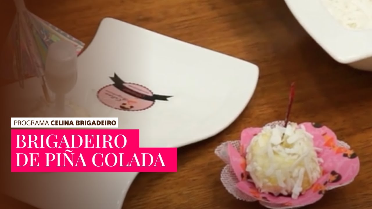 Receita inédita de Brigadeiro de Piña Colada