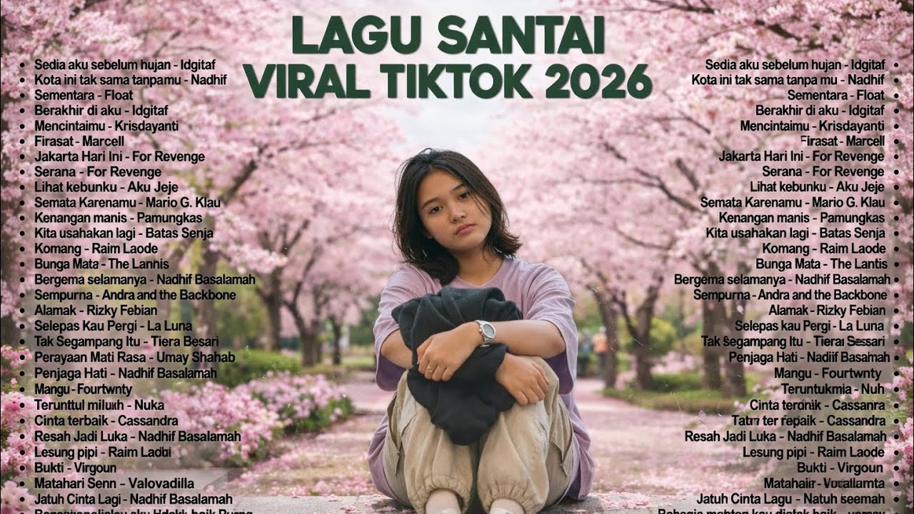 Lagu Santai Viral TikTok 2026 🌸 Playlist Lagu Indonesia Terpopuler & Enak Didengar Saat Santai 
