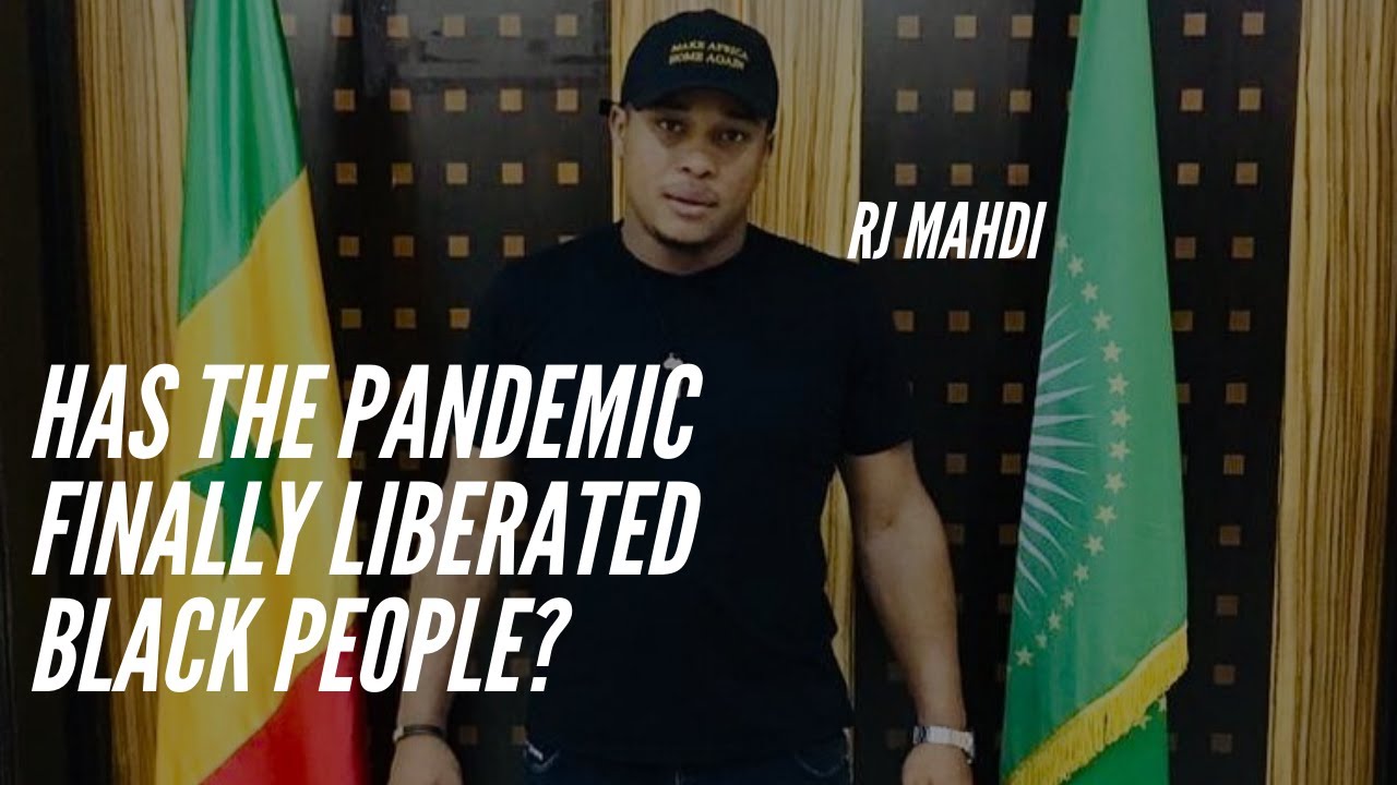 HAS THE PANDEMIC FINALLY LIBERATED BLACK PEOPLE?