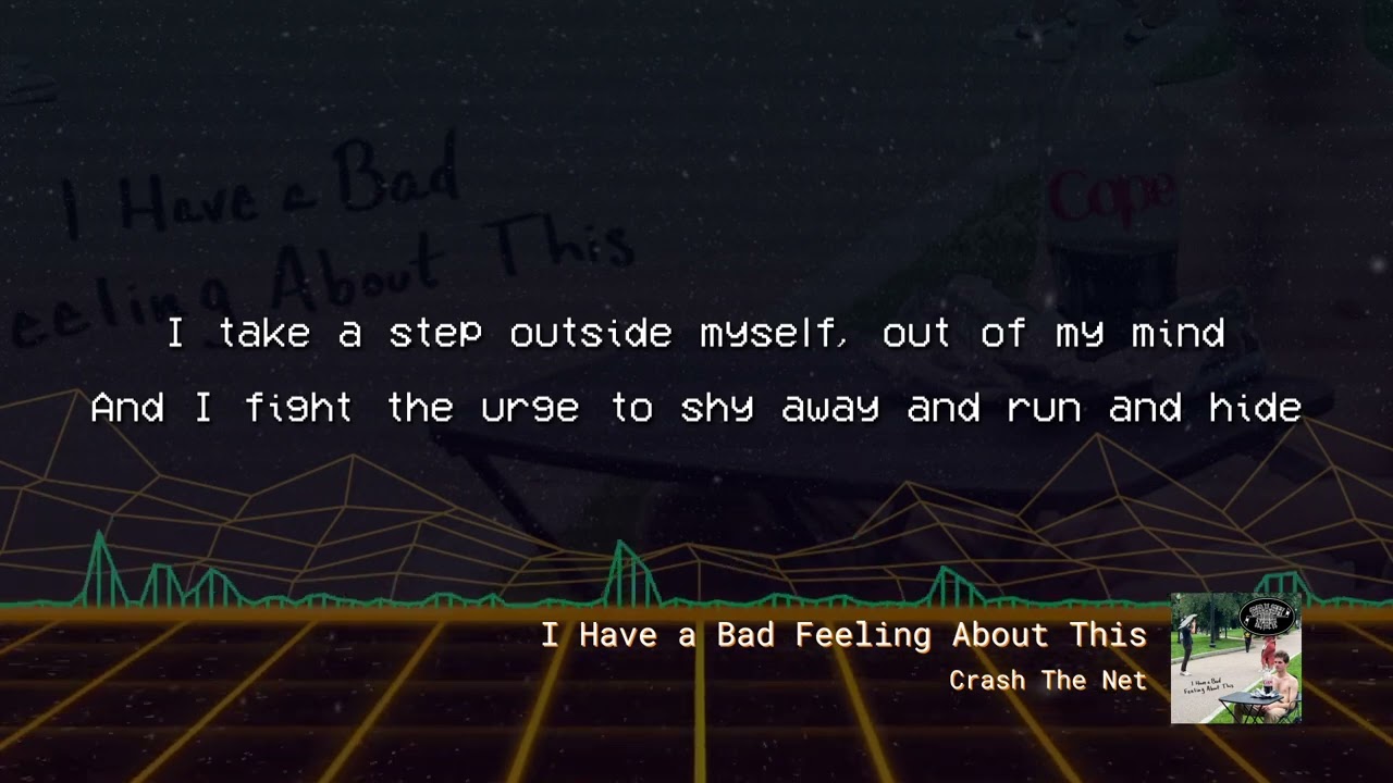 Crash The Net - I Have A Bad Feeling About This (Lyrics Video)