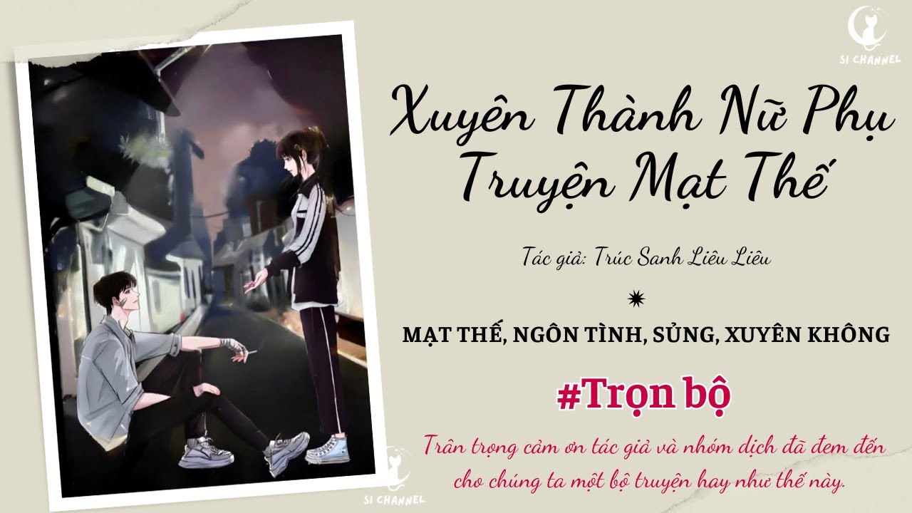 Full: Xuyên Thành Nữ Phụ Truyện Mạt Thế |  Si Channel