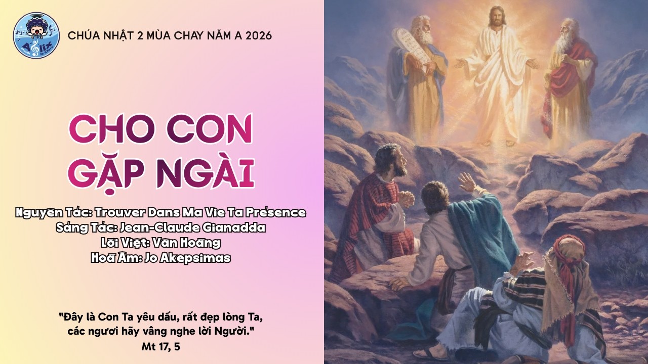 🪄 CHO CON GẶP NGÀI (Jean-Claude Gianadda) | Ca Đoàn Alix | CN II Mùa Chay Năm A 2026