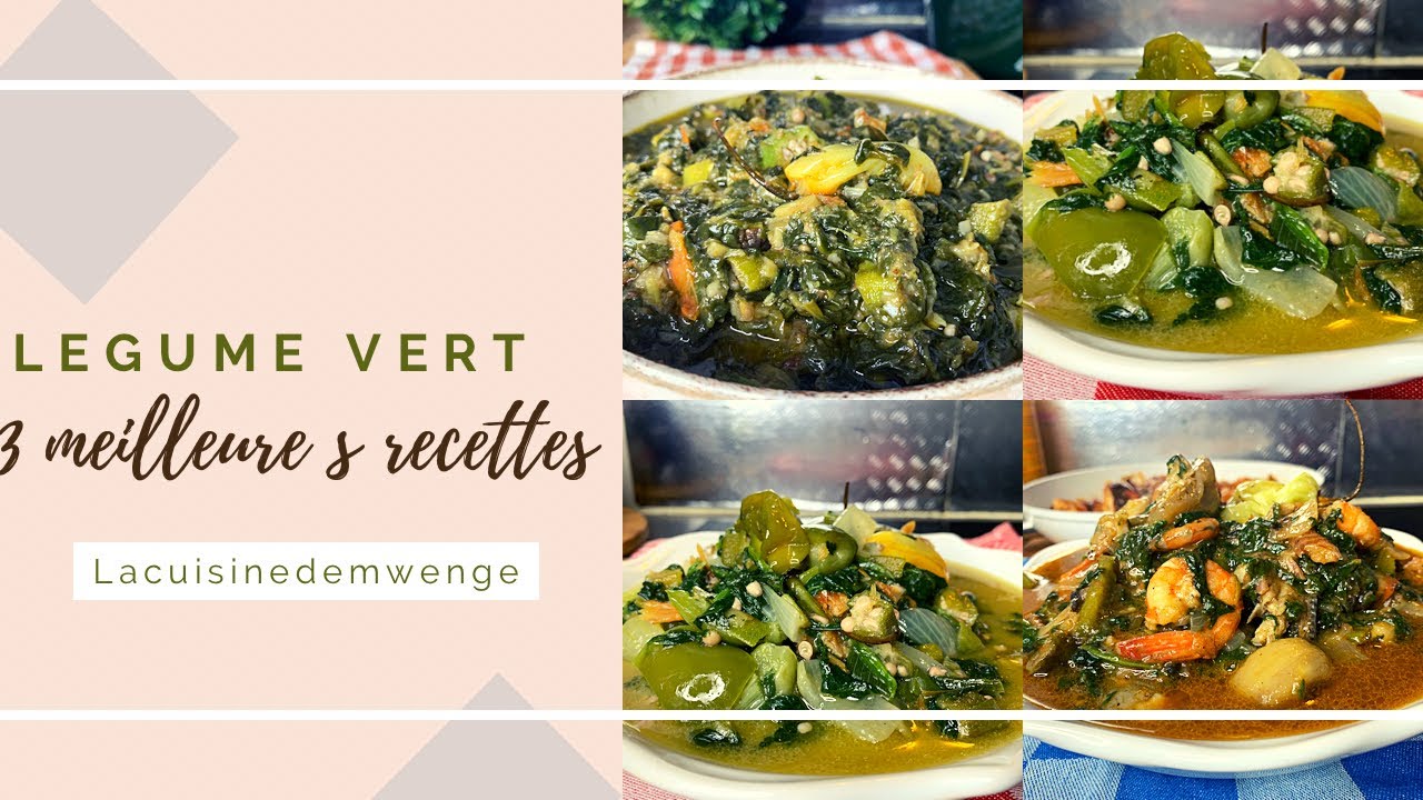LÉGUME VERT:Cuisiner avec moi 3 recettes de légumes vert super délicieux,🇨🇩😋le goût de ça…