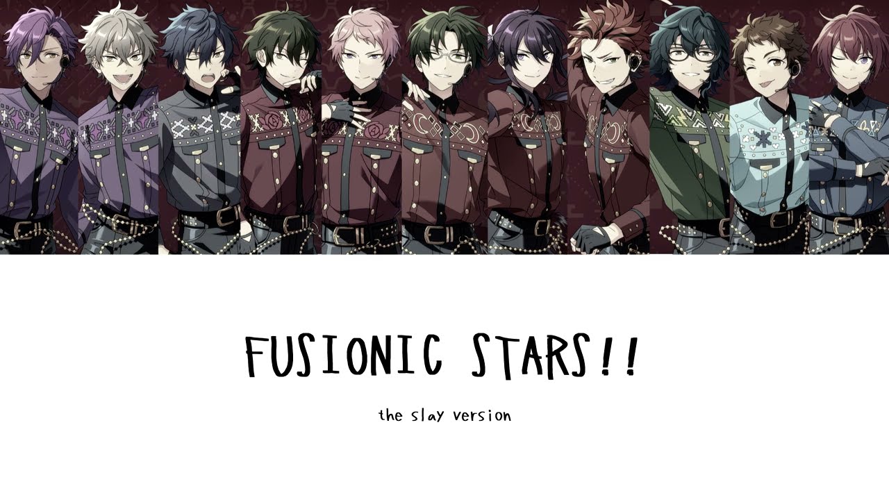 「 ES!! 」 FUSIONIC STARS!! (but it's only my BFFs favorite characters)