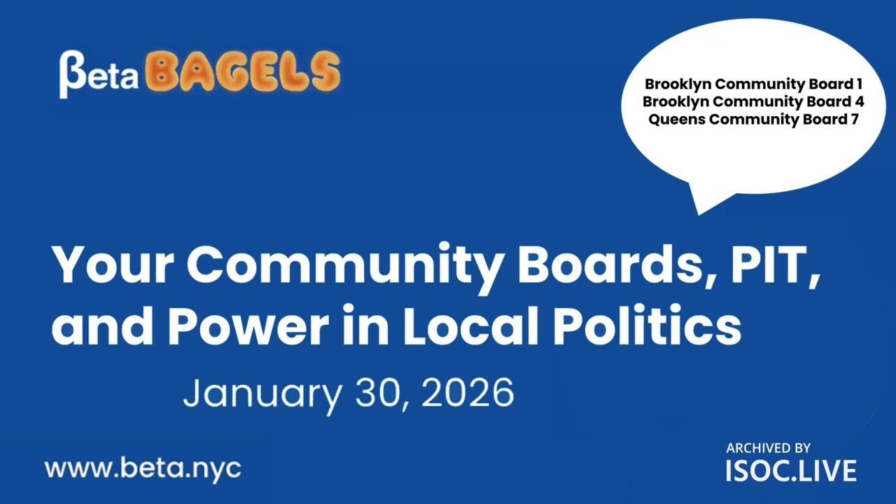 BetaBagels 013 - Your Community Boards, PIT, and Power in Local Politics