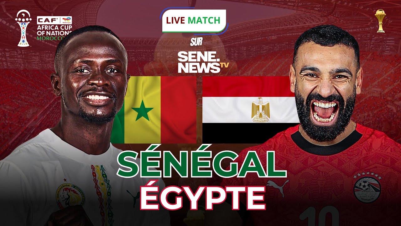 DIRECT : SÉNÉGAL 🇸🇳 vs ÉGYPTE 🇪🇬 EN DIRECT LIVE COMMENTÉ, LE DUEL SADIO MANÉ - MOHAMED SALAH