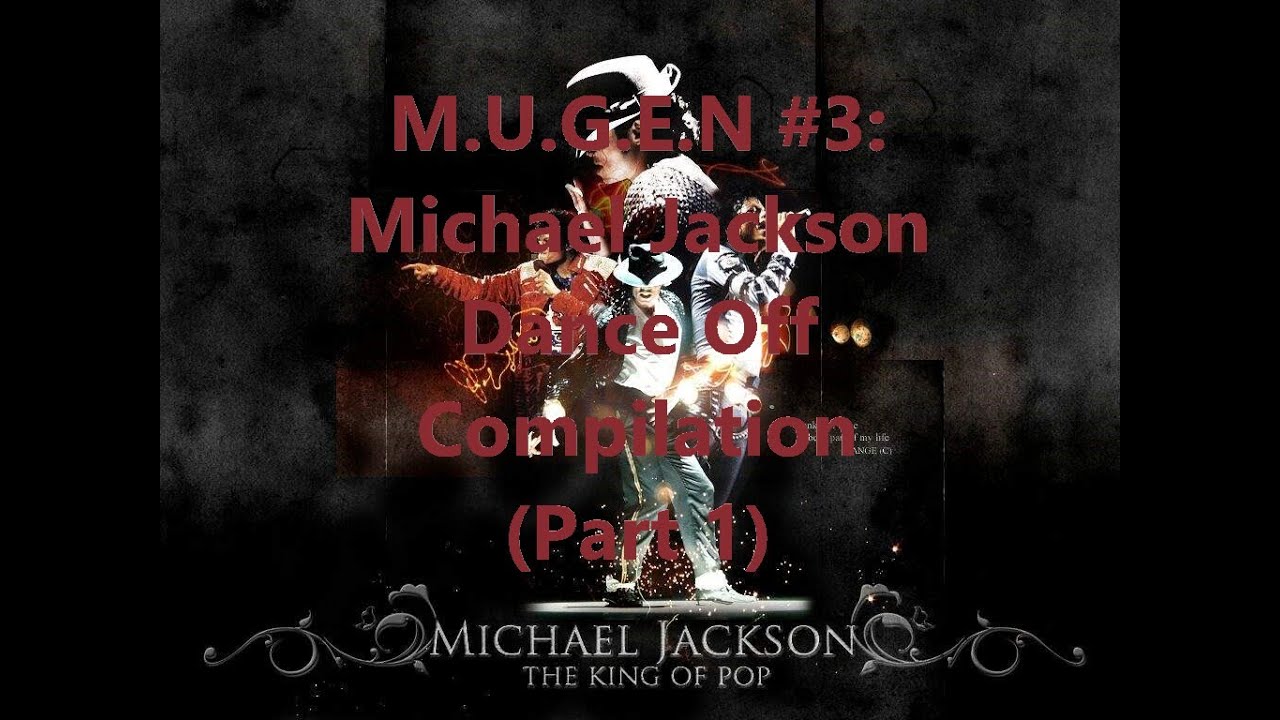 M.U.G.E.N #3: Michael Jackson Dance Off Compilation (Part 1)