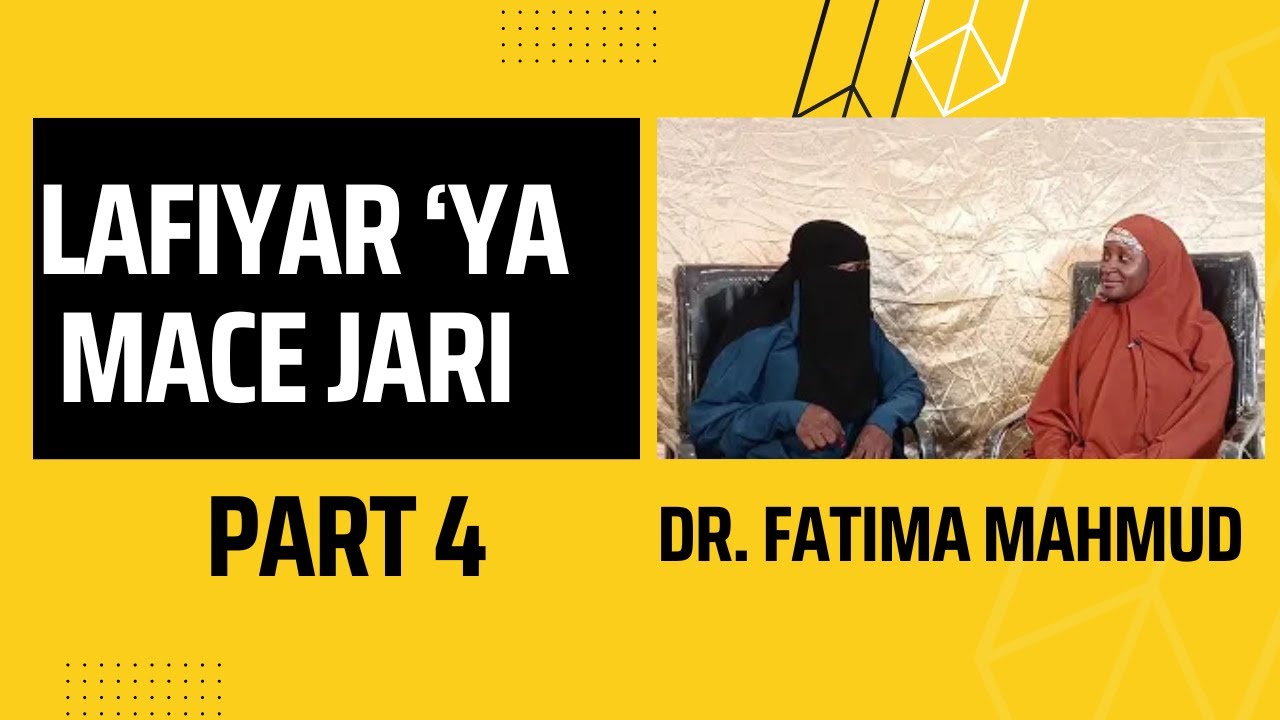 Lafiyar 'Ya Mace Jari: Episode 4