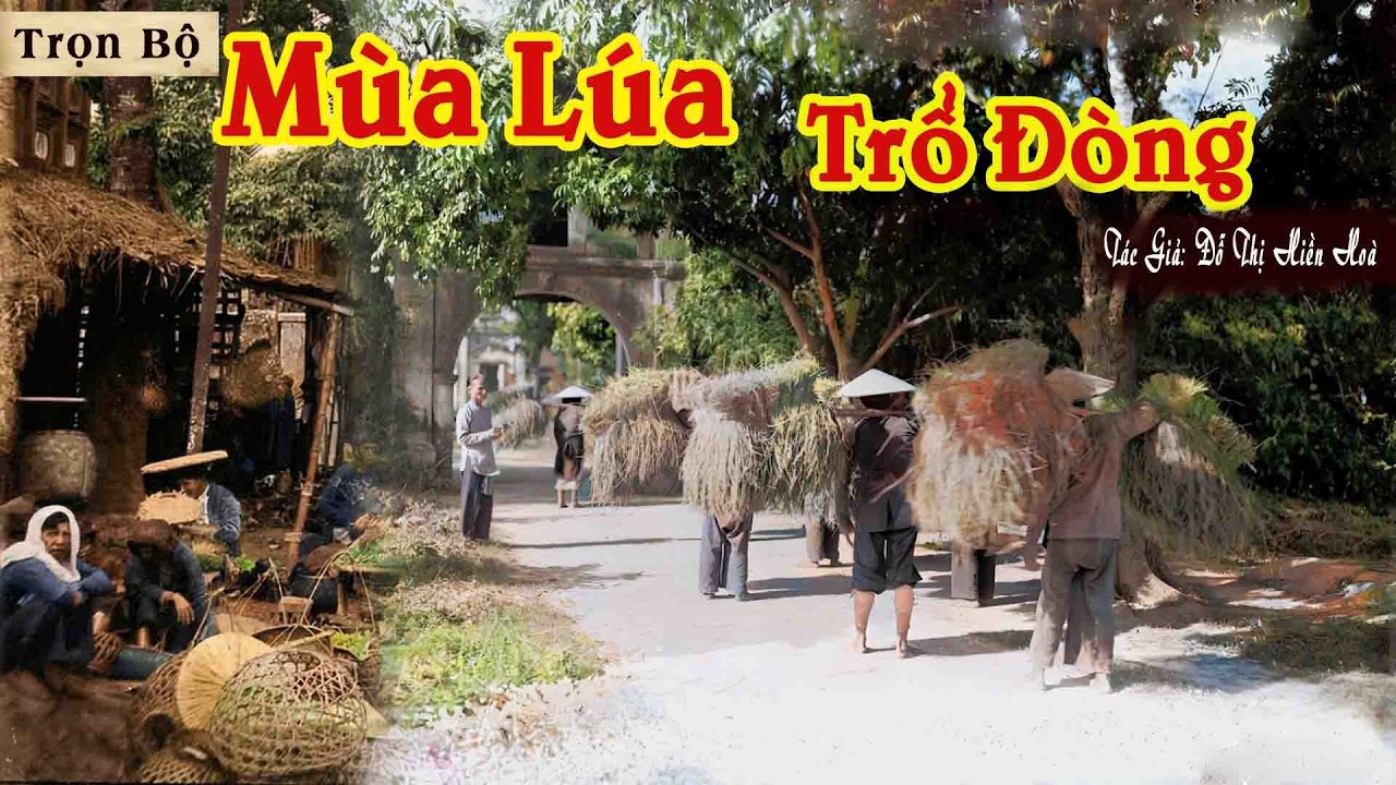 [TRỌN BỘ] Chuyện Làng Quê 1946: MÙA LÚA TRỔ ĐÒNG | Đỗ Thị Hiền Hoà | Kênh Cô Vân