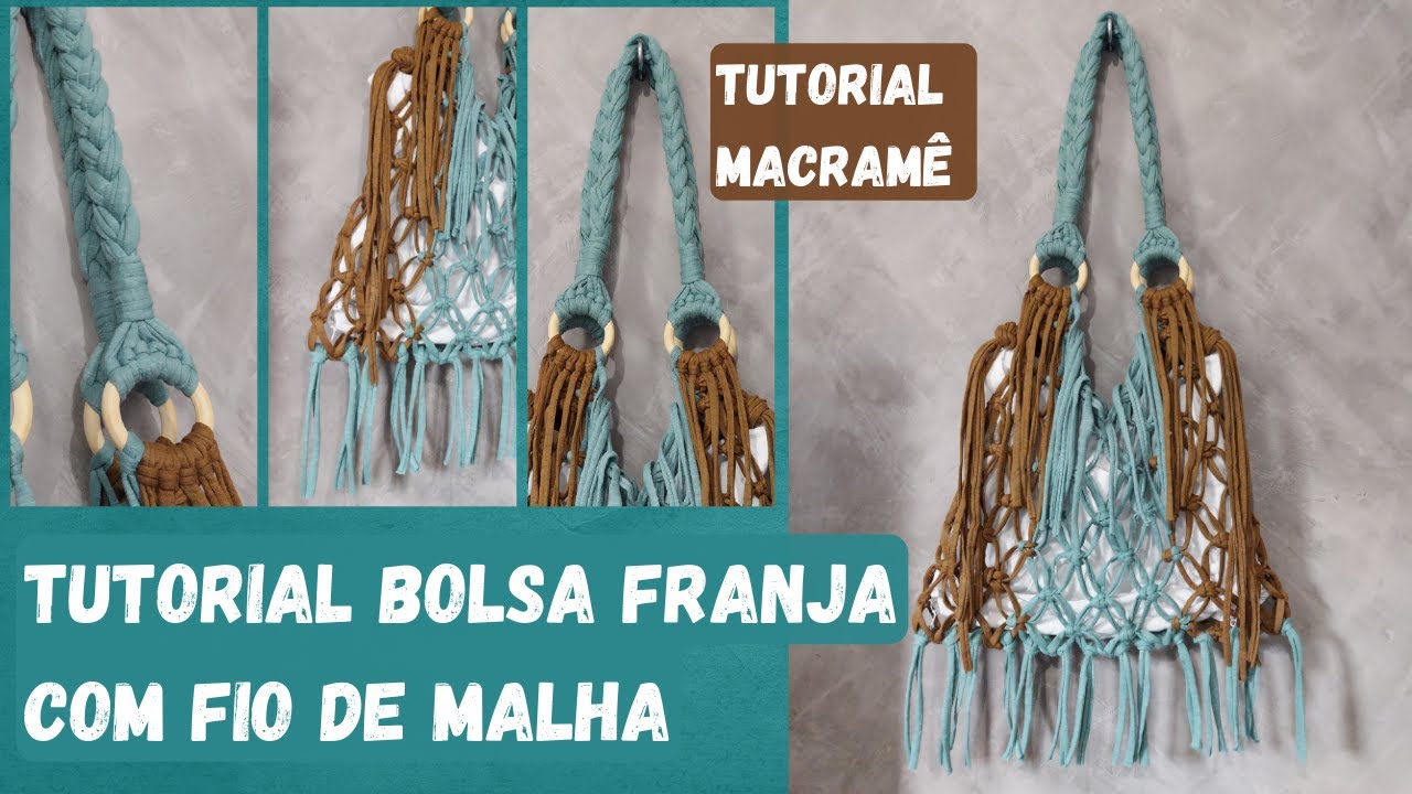 TUTORIAL | Como fazer uma bolsa de macram&eacute; passo a passo com trama f&aacute;cil - Bolsa de macram&ecirc; franjada