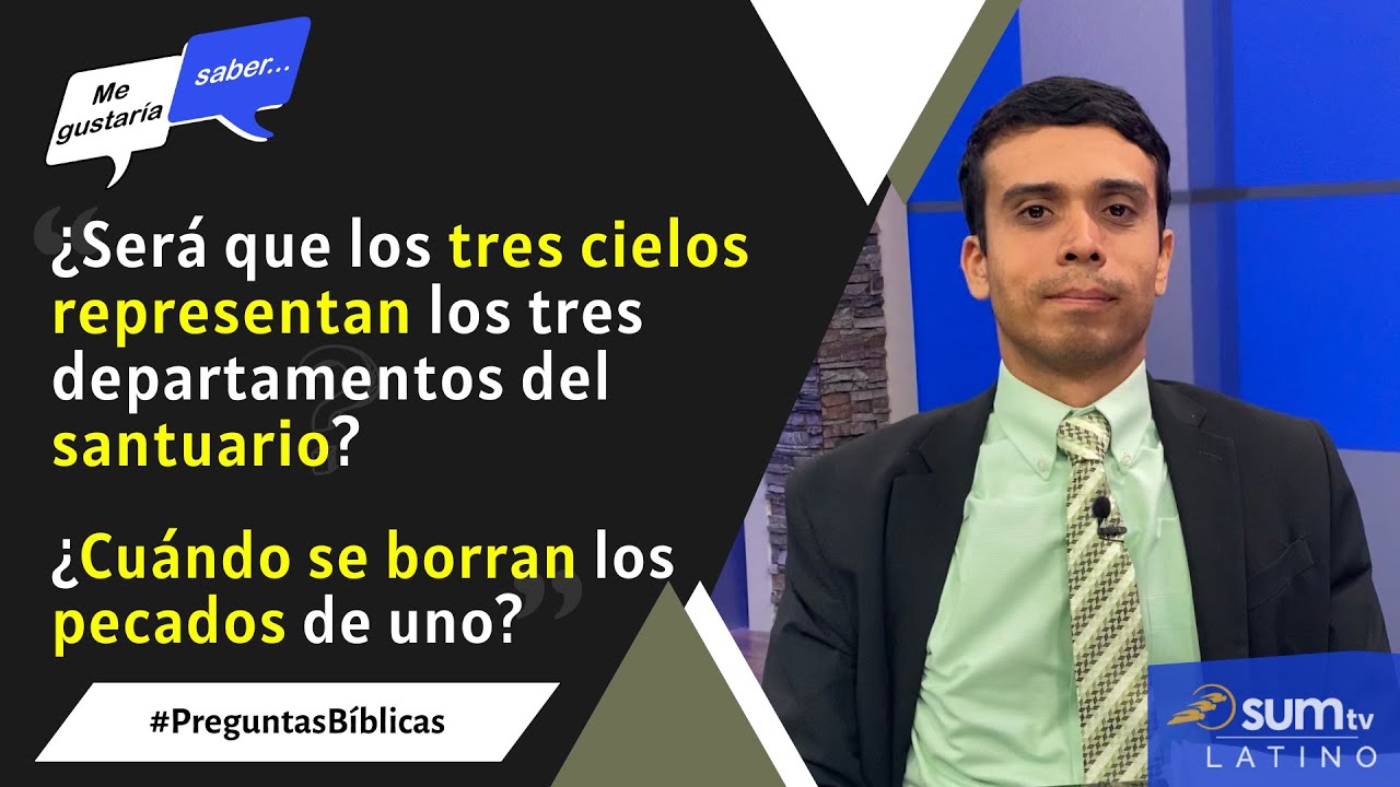 178. ¿Los tres cielos y el santuario? / ¿Cuándo se borran los pecados? || Me Gustaría Saber
