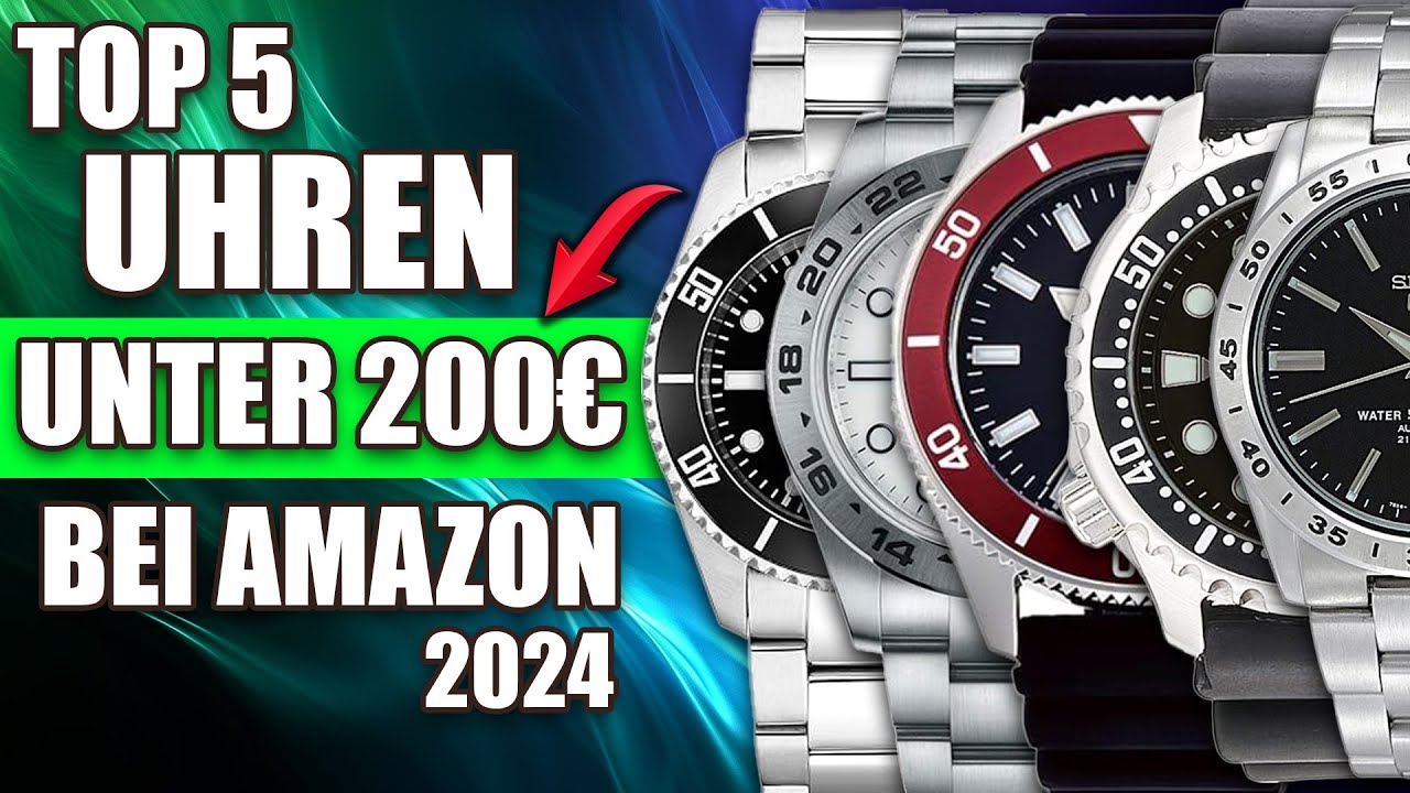 Uhren unter 200 &euro; bei Amazon! Meine Top 5 Automatik 2024