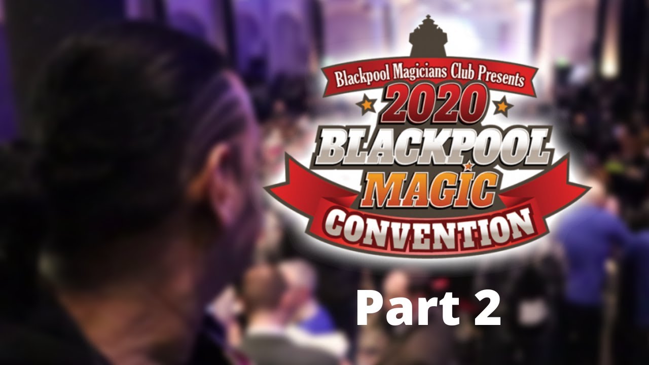 Blackpool Magic Convention Vlog  part 2 , Brendan Rodrigues