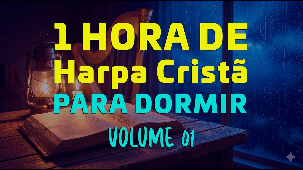 Para Dormir, Orar e Meditar - 1 Hora de Harpa Cristã em Versão Suave e Som de Chuva