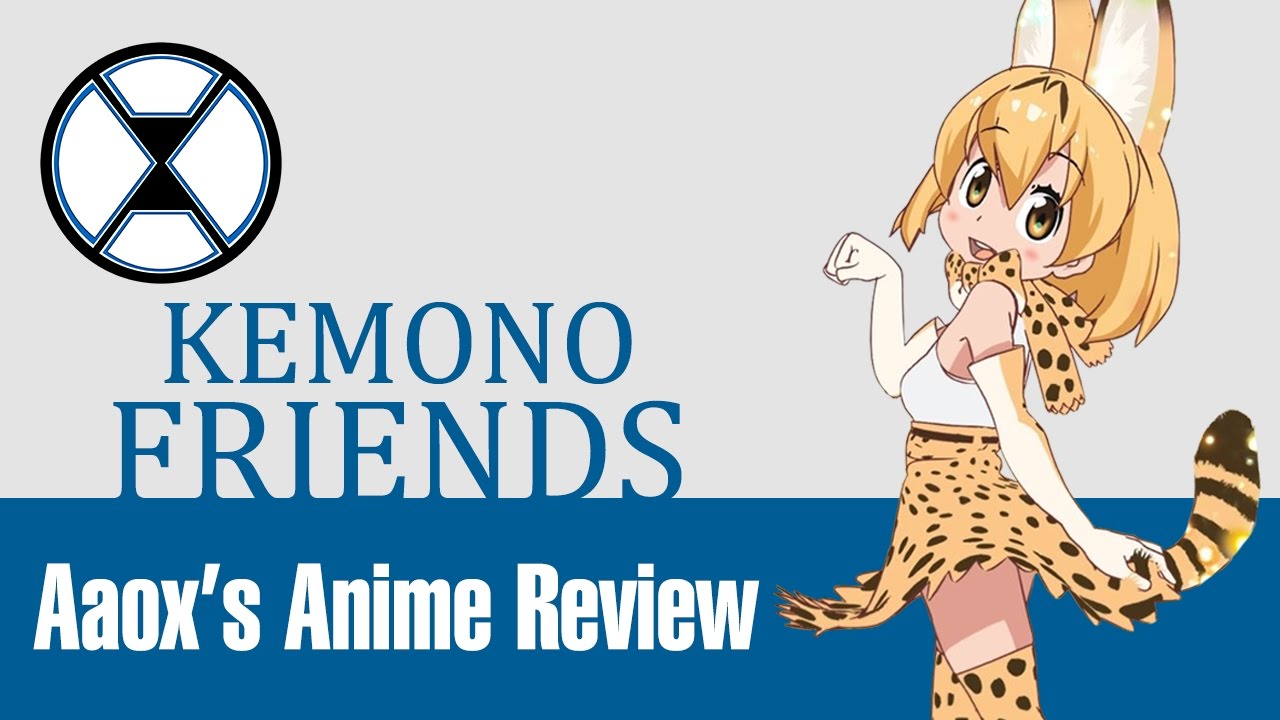 Kemono Friends - Aaox's Anime Review
