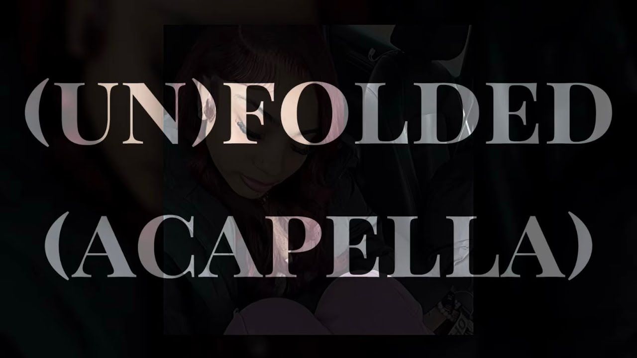 (un)folded (acapella) - kehlani (sped up)