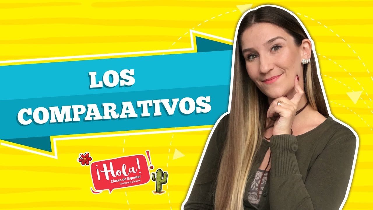 Os Comparativos em espanhol - Los Comparativos en espa&ntilde;ol