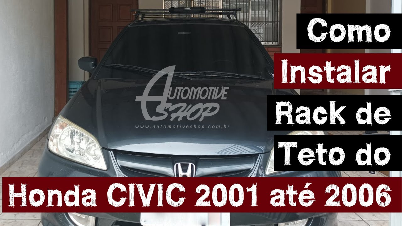 Como Instalar Rack de Teto Roca Bagageiros Honda Civic 2001 2002 2003 2004 2005 LX LXL EX