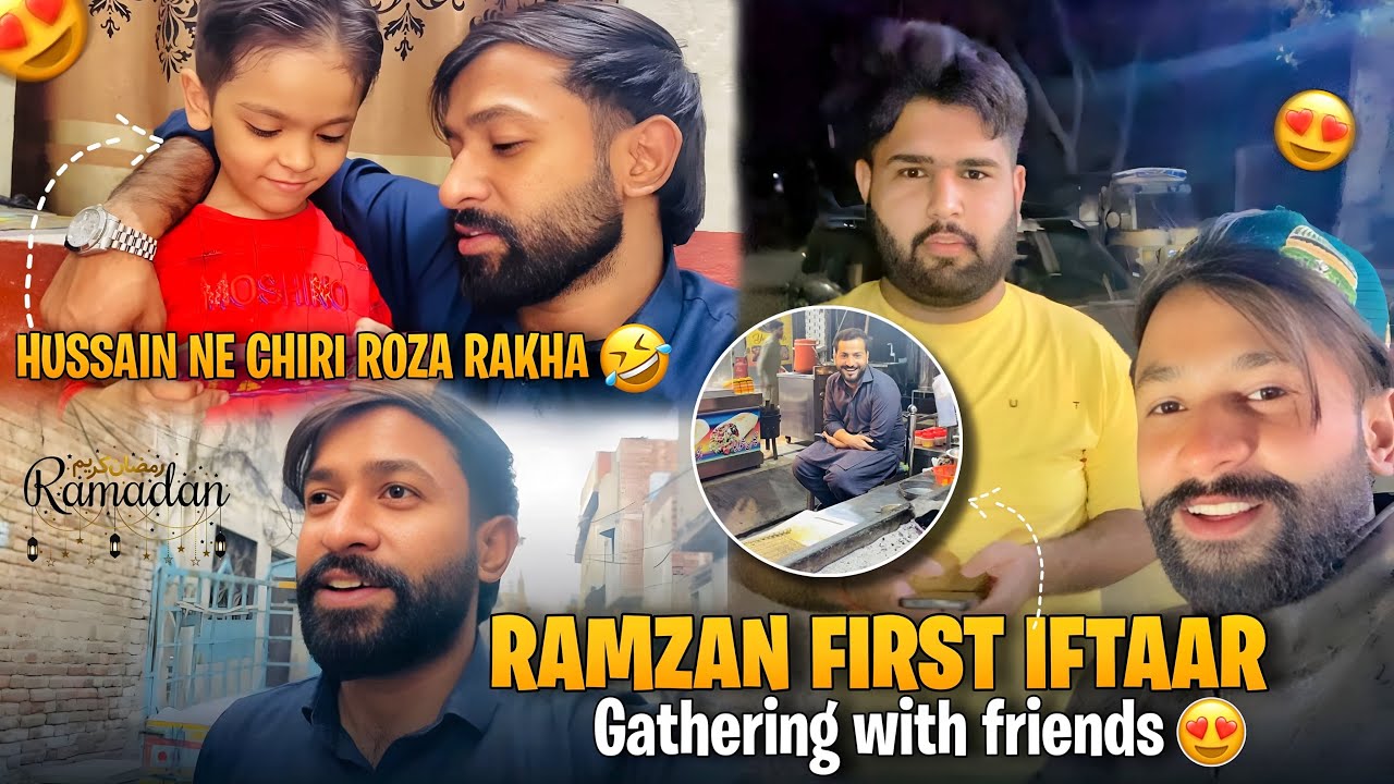Ramzan First Iftaar and Gathering with friends 😍 | Hussain ne chiri roza rakha 😂