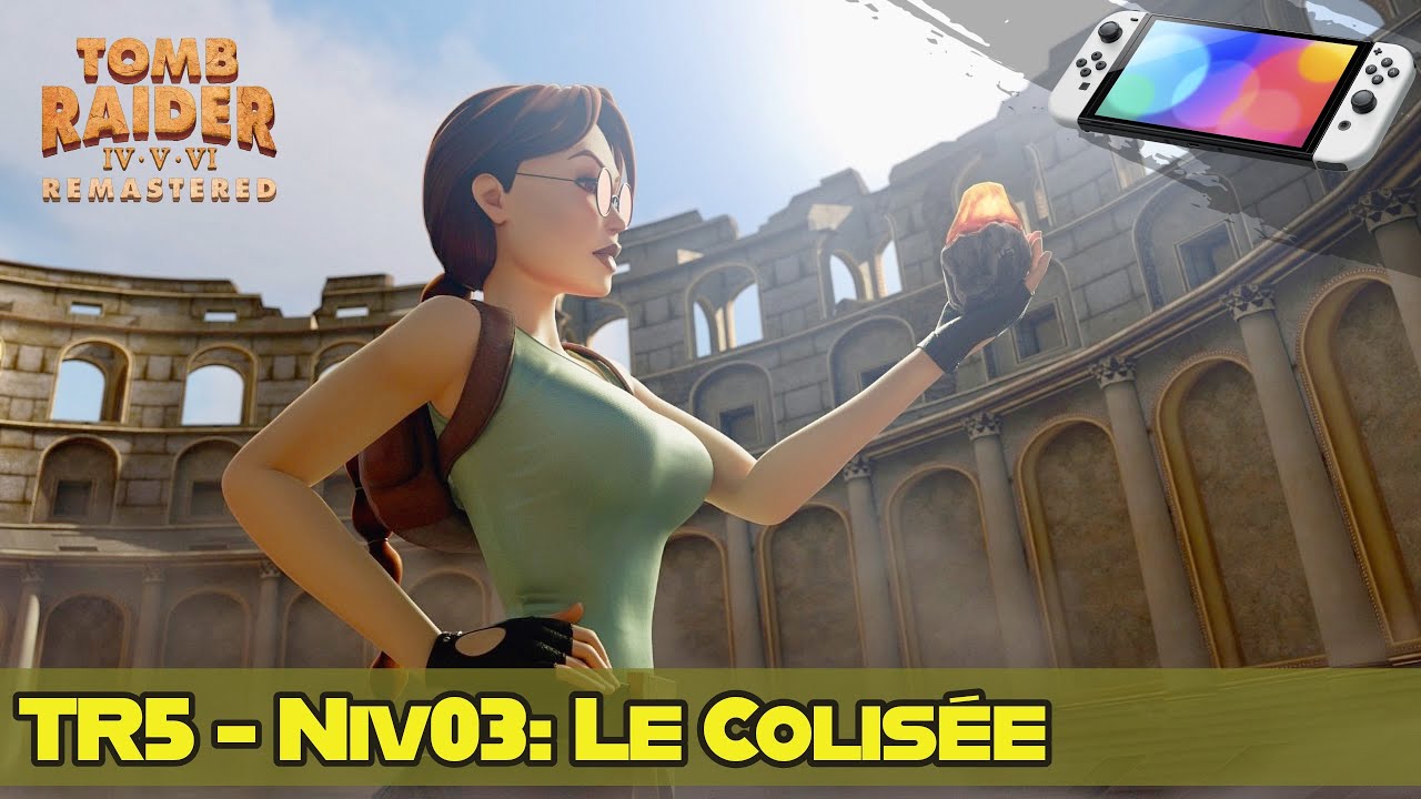 TR5 Remastered - Niveau 03: Le Colis&eacute;e