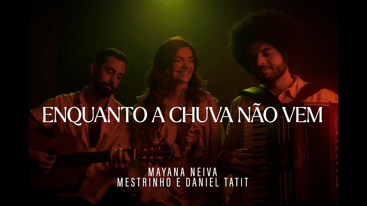 ENQUANTO A CHUVA NÃO VEM - Mayana Neiva, Mestrinho e Daniel Tatit (Clipe Oficial)