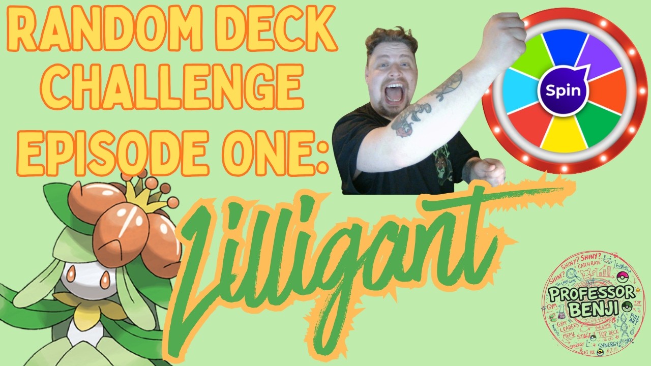 Random Deck Challenge, Episode 1: Lilligant