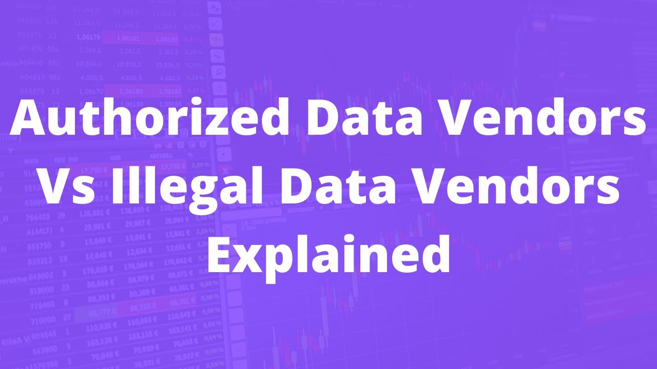 Authorized Data Vendors Vs Illegal Data Vendors Explained