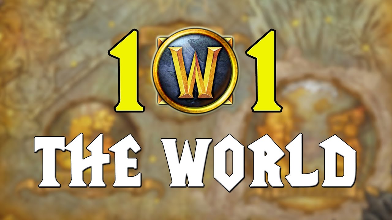 WoW 101 - The World