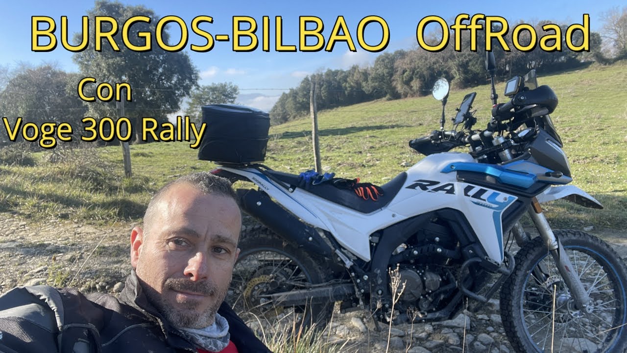 Burgos-Bilbao OffRoad con Voge 300 Rally