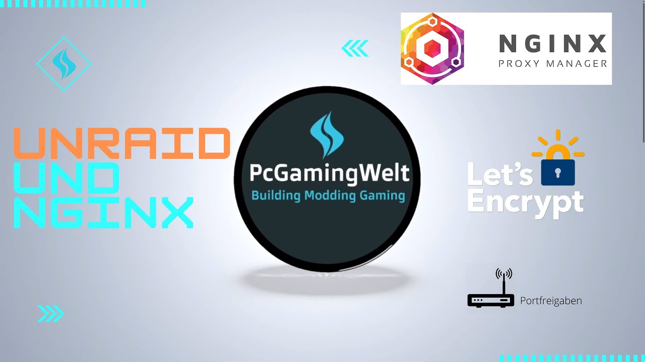 PcGamingWelt - Unraid - NGINX Installation und Einrichtung inkl. Heimdall, Portfreigabe und NoVNC