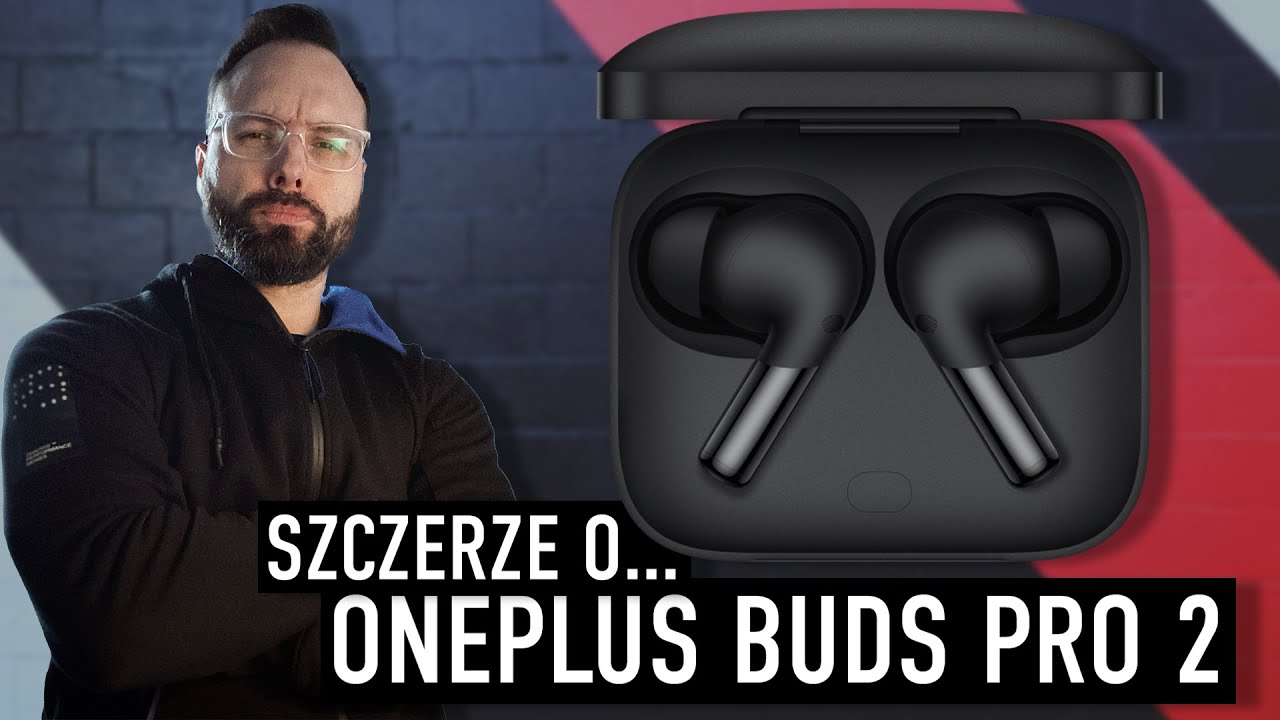 ZA MAŁO ZMIAN BY DOPŁACAĆ DO JEDYNEK. Recenzja słuchawek OnePlus Buds Pro 2