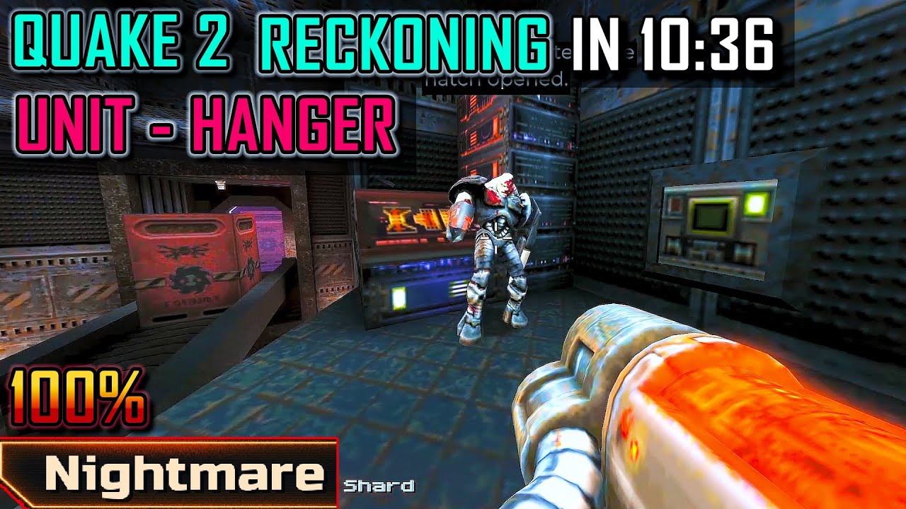 Quake 2 The Reckoning Hanger 100% Unit Nightmare | Single Segment (10:36) 60fps