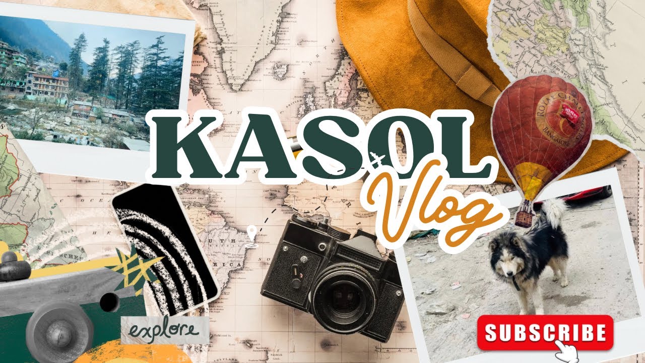 MANALI VLOG || PART 5 || KASOL EXPLORE || 