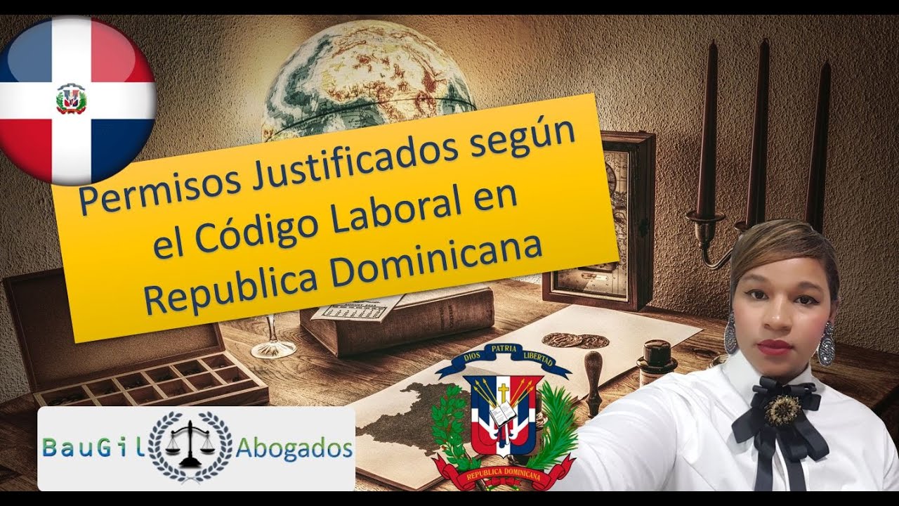 Permisos Justificados segun el Codigo Laboral en Republica Dominicana