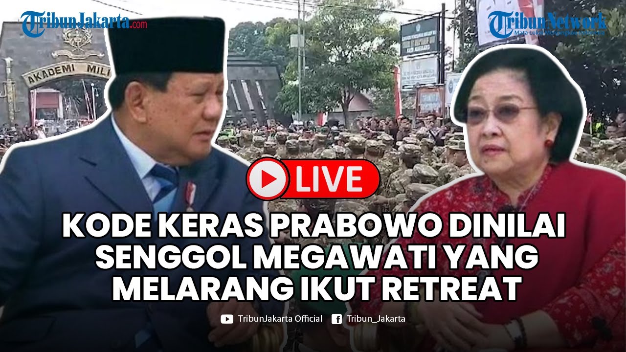 🔴LIVE: Prabowo Beri Kode, Pengamat Duga RI-1 Tahu Sikap Megawati Melarang Kader PDIP Ikut Retreat