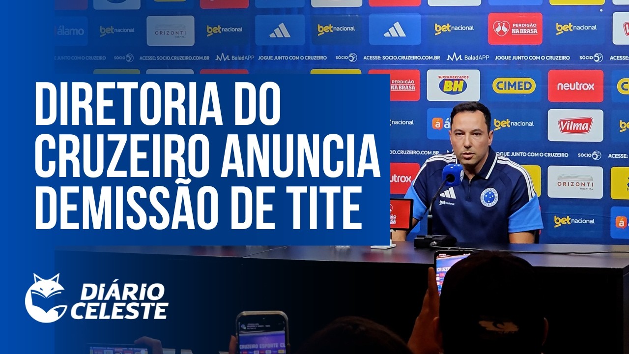 DIRETORIA DO CRUZEIRO ANUNCIA DEMISSÃO DE TITE