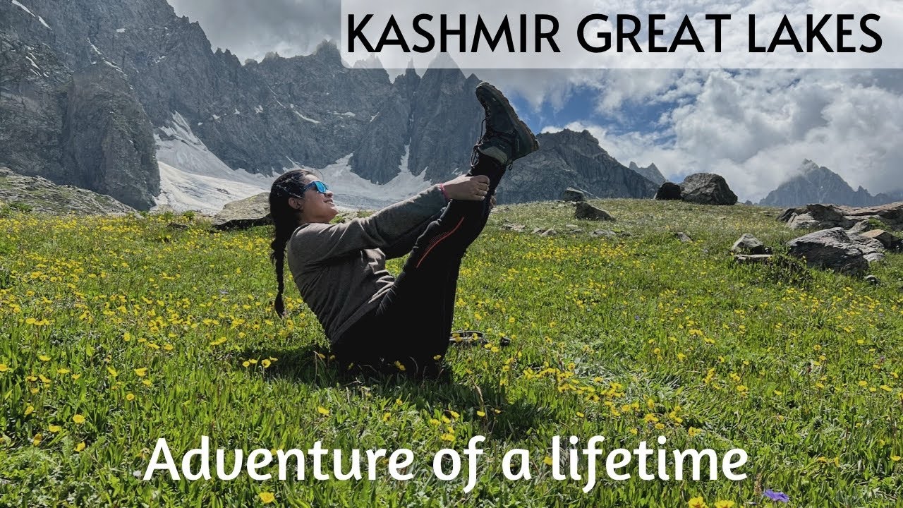 Kashmir Great Lakes || An adventure of a Lifetime || The Seeking Soul