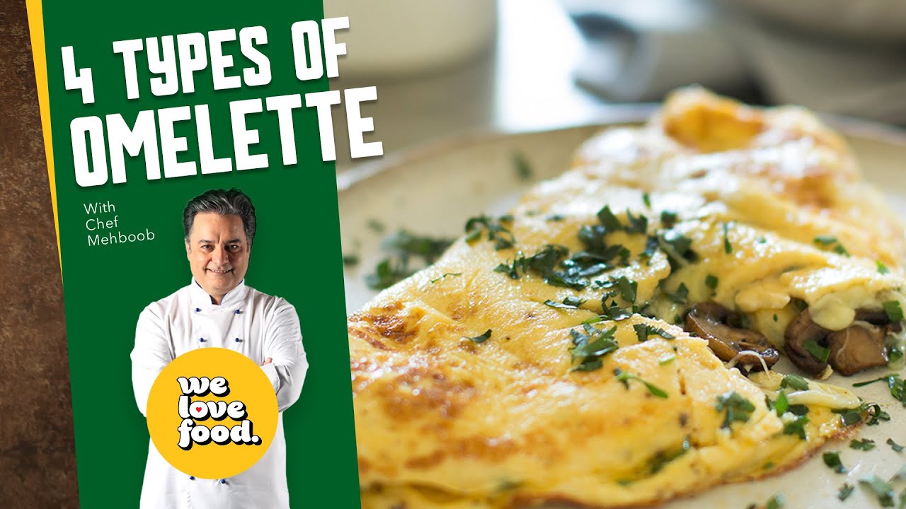 4 Easy Omelette Recipes | Breakfast Recipe | Chef Mehboob | We Love Food