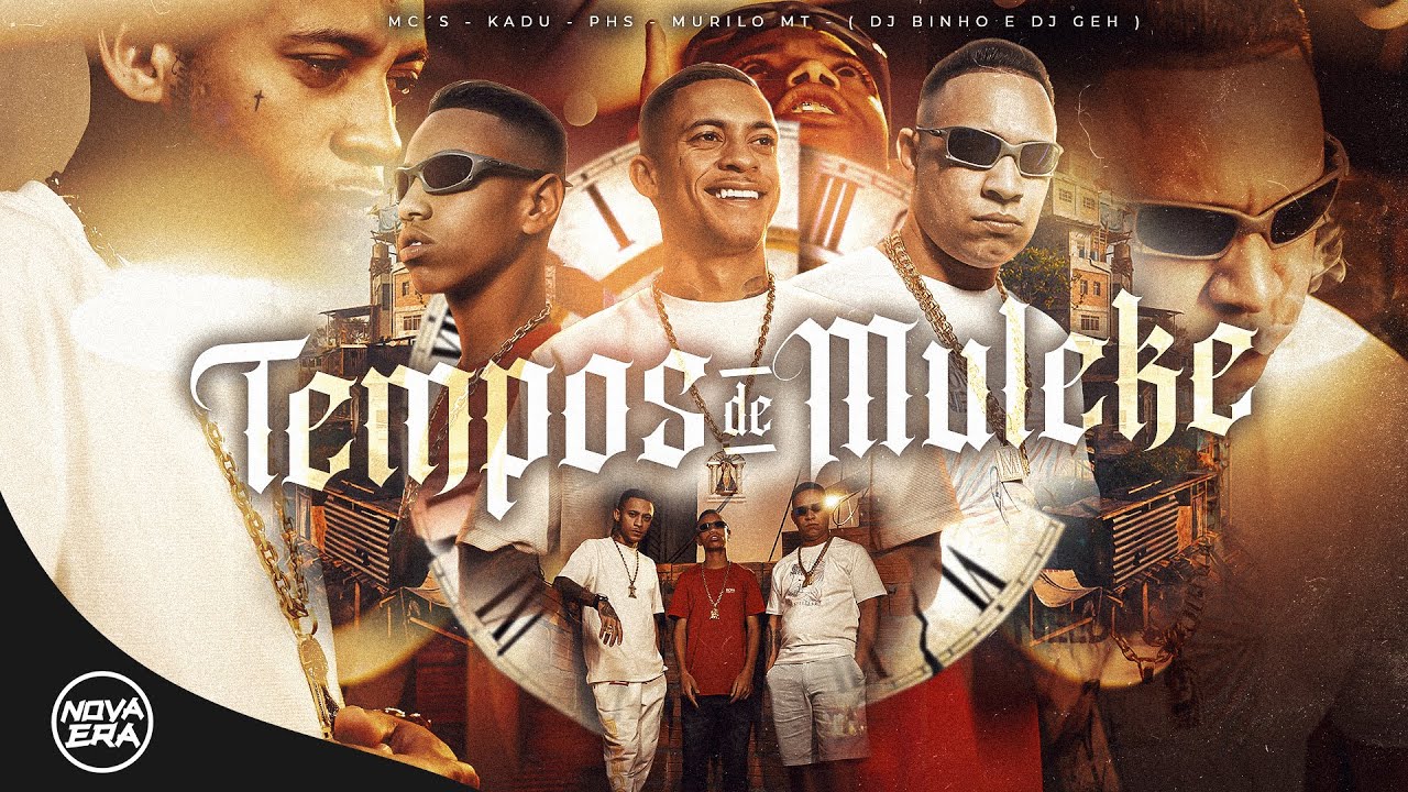 MC Kadu, MC Murilo MT, MC PHS - Tempo de Muleke (Clipe Oficial) DJ Binho e DJ GEH