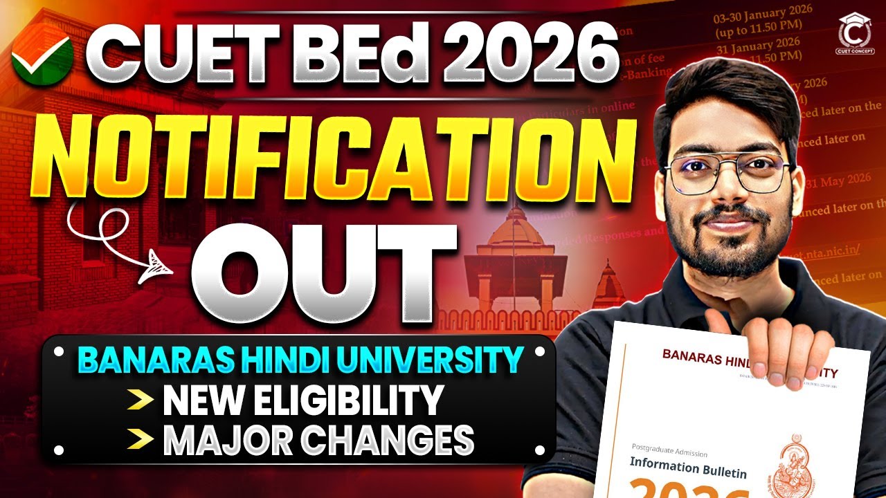 CUET PG B.Ed 2026 Notification Out🔥 | BHU BEd New Eligibility Out📢