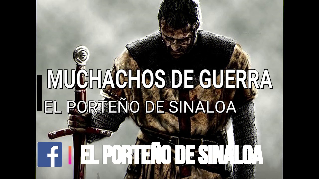 MUCHACHOS DE GUERRA- EL PORTEÑO DE SINALOA 2021