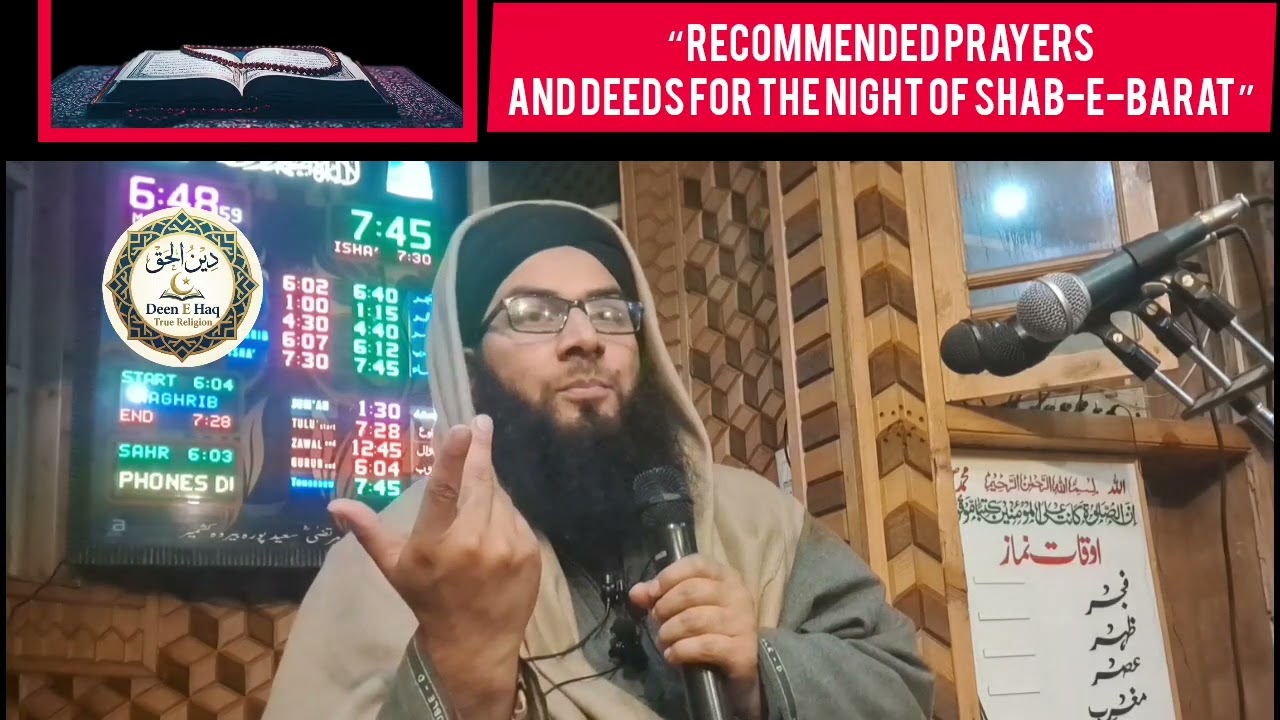“Recommended prayers and deeds for the Night of Shab-e-Barat” Moulana sajid mazhari shab db 