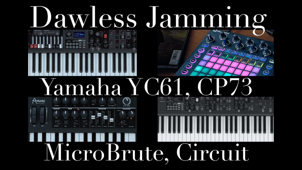 DAWLess Jamming with YC61, CP73, MicroBrute and Circuit-Ambient Jazz