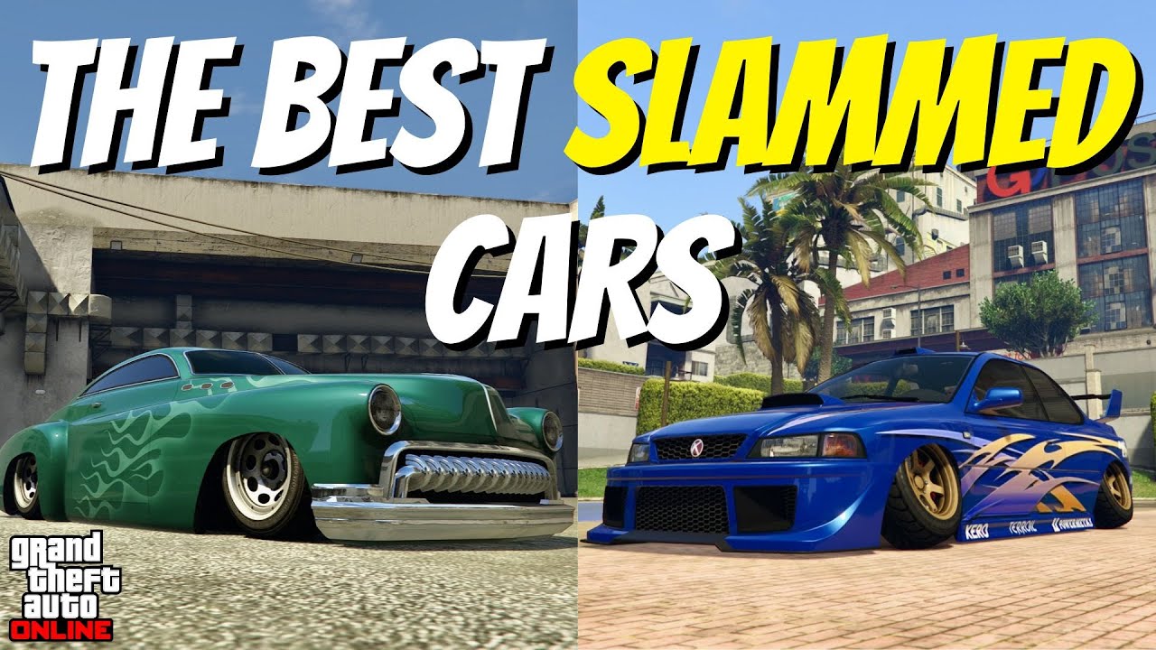 The absolute best SLAMMED cars - GTA Online