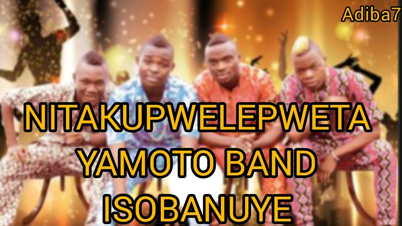 Yamoto Band __NITAKUPWELEPWETA |Translation & Explanation in Kinyarwanda🎵Isobanuye mu Kinyarwanda