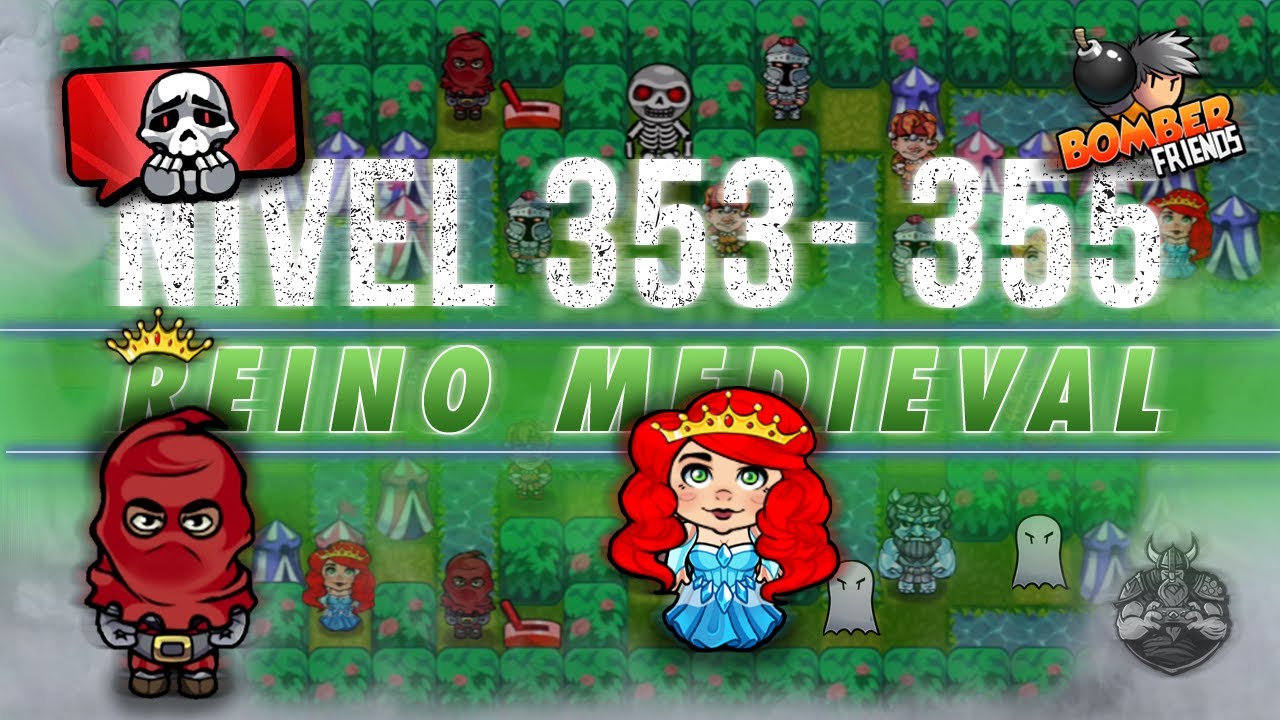 COMO PASAR LOS NIVELES DEL 353 AL 355 - REINO MEDIEVAL | 💣 BOMBER FRIENDS 👥 | Stoyco_Oficial